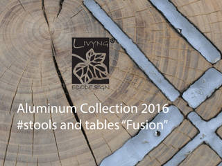 New "Fusion" Collection 2016, Livyng Ecodesign Livyng Ecodesign 거실소파테이블 & 협탁 알루미늄 / 아연 우드 그레인