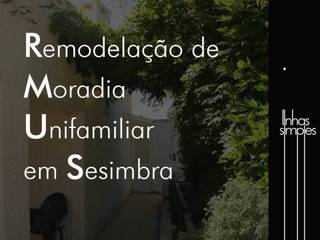 Remodelação e reabilitação de pequena moradia / Small dwelling rehabilitation and remodel, Linhas Simples Linhas Simples Rustic style house