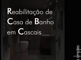Remodelação de Casa de Banho / Bathroom remodel, Linhas Simples Linhas Simples Minimalist Banyo Seramik