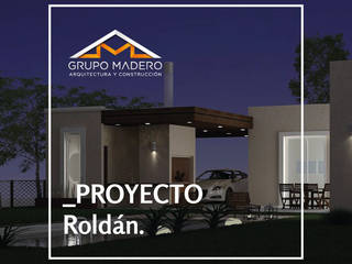 Proyecto Roldán - Grupo Madero, Grupo Madero Grupo Madero Modern houses