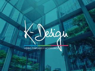 Soluciones en vidrio templado, K-Design diseño interior y remodelaciones K-Design diseño interior y remodelaciones
