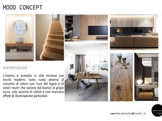 PROGETTAZIONE INTERNA DI UNA ABITAZIONE IN STILE MINIMAL, SAMANTHA PASTRELLO INTERIOR DESIGN SAMANTHA PASTRELLO INTERIOR DESIGN