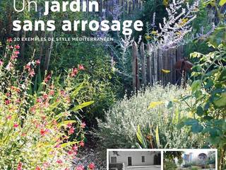 "Un jardin sans arrosage" un livre pour les amateurs de jardins..., Jean-Jacques Derboux Jean-Jacques Derboux