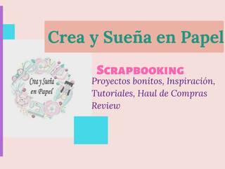 Crea y Sueña en Papel, Crea y Sueña en Papel Crea y Sueña en Papel