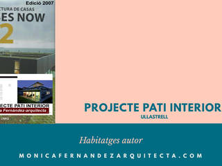 Proyecto Patio interior, monicafernandezarquitecta monicafernandezarquitecta モダンな 家