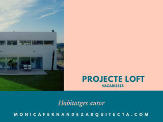 Proyecto Loft, monicafernandezarquitecta monicafernandezarquitecta 一戸建て住宅