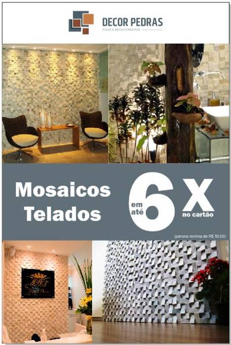 MOSAICOS TELADOS EM ATÉ 6X, DECOR PEDRAS PISOS E REVESTIMENTOS DECOR PEDRAS PISOS E REVESTIMENTOS