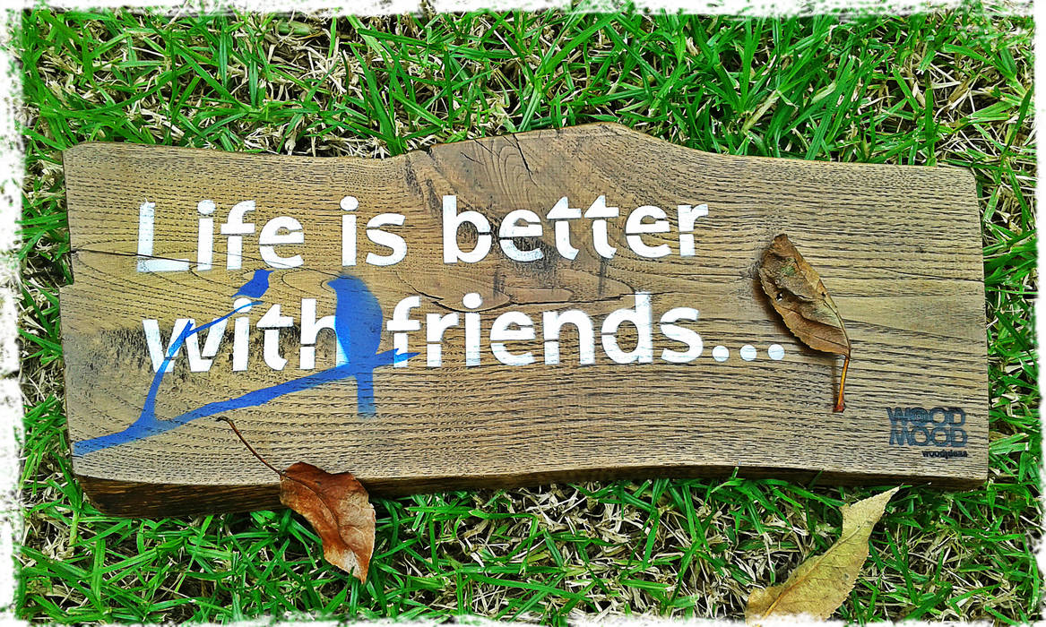 Life is better with friends, WoodMood WoodMood Habitaciones de estilo rústico Accesorios y decoración