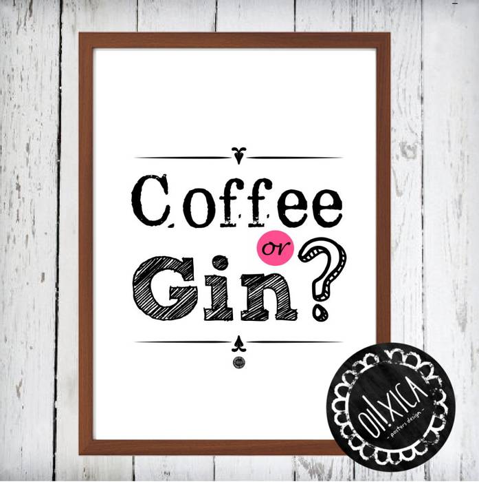 Poster *Coffee or Gin? Oi! Xica Mais espaços Papel Imagens e pinturas