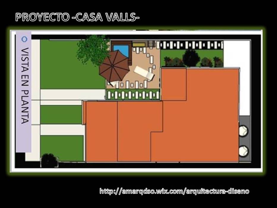 "Proyecto “Casa Valls" A.M. ARQUITECTURA +DISEÑO