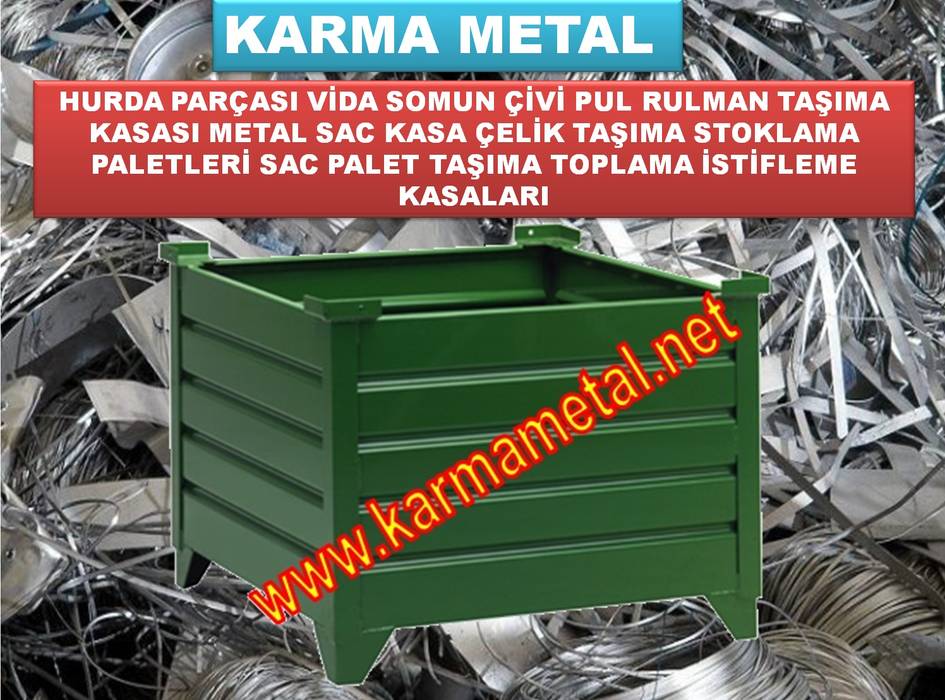 KARMA METAL -Çelik Sac Taşıma Kasaları Kasası Sandık Palet KARMA METAL