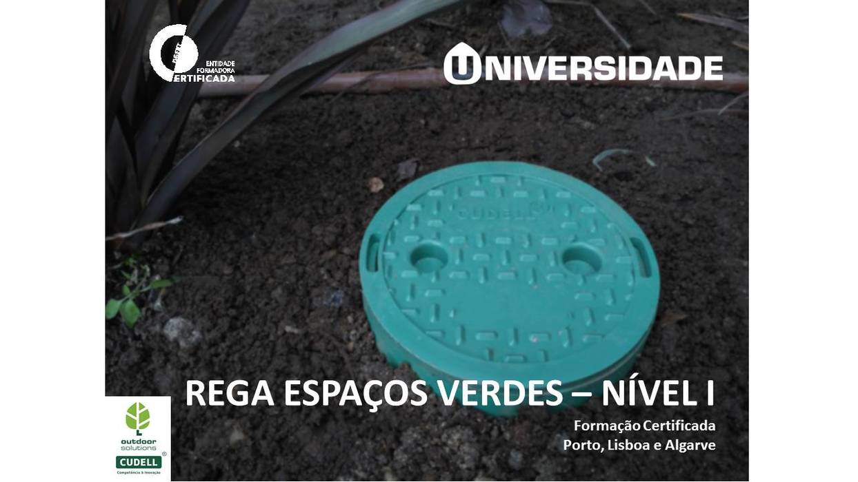 Formação Certificada Rega Espaços Verdes - Nível I Cudell - Outdoor Solutions, S.A. Jardins modernos