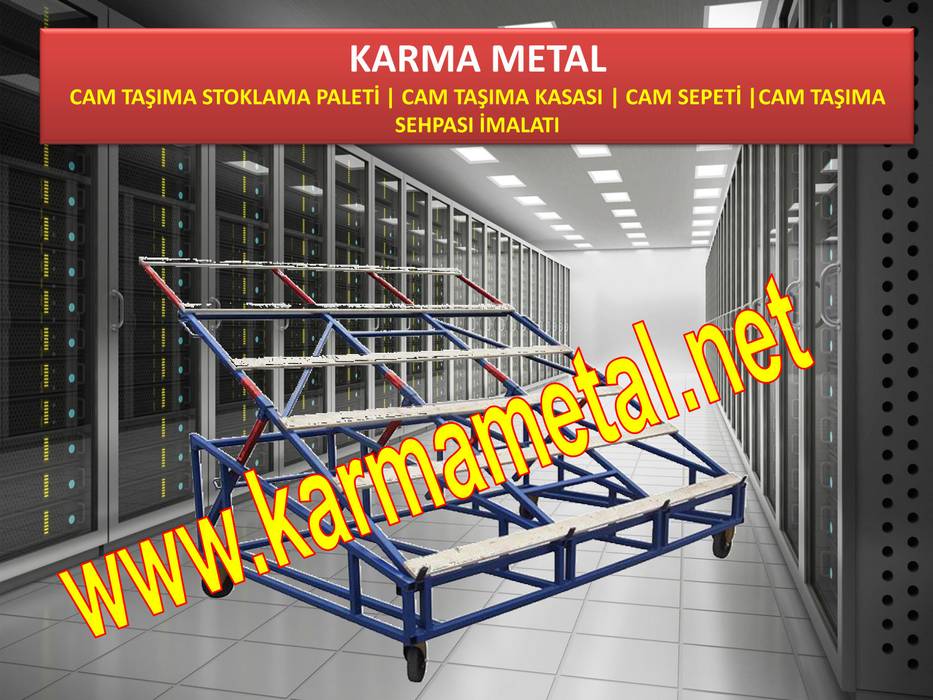 KARMA METAL-CAM TASIMA PALETİ ARAC USTU CAM TASIMA SEHPASI CAM PALETI CESITLERI, KARMA METAL KARMA METAL