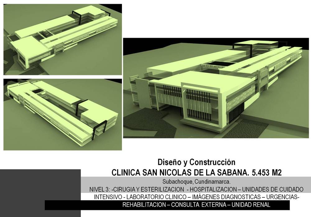 PROYECTO CLINICA SAN NICOLAS DE LA SABANA - GRUPO GAAB Grupo GAAB SAS - Arquitectura & Diseño hospital