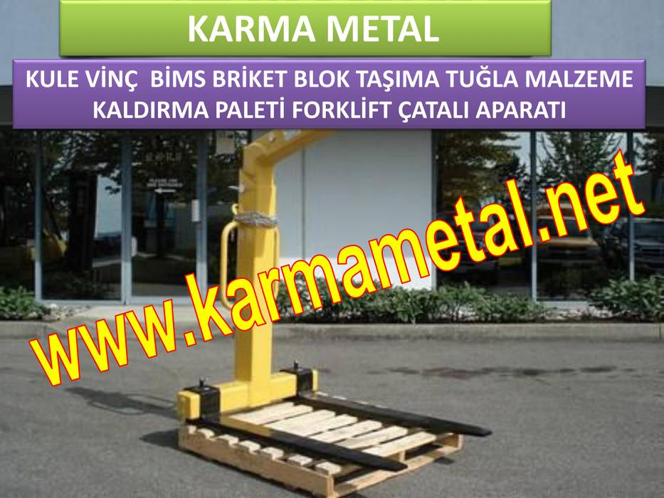 KARMA METAL-KULE VINC FORKLIFT PALET KALDIRMA CATALI CESITLERI IMALATI KARMA METAL