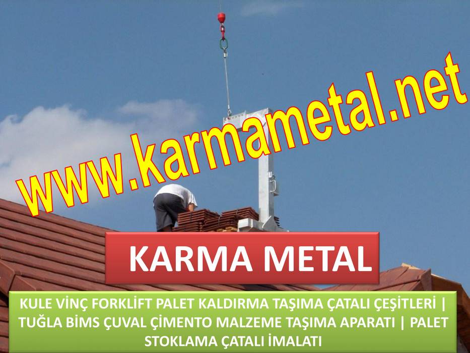 KARMA METAL-KULE VINC FORKLIFT PALET KALDIRMA CATALI CESITLERI IMALATI KARMA METAL