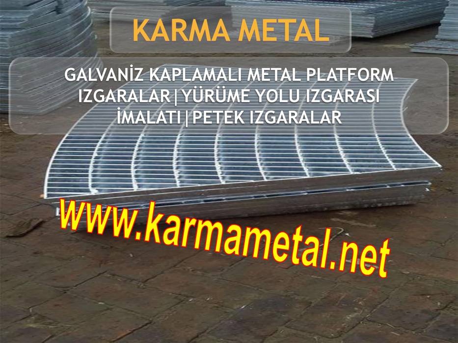 KARMA METAL-galvaniz kaplamali metal platform izgara kedi yolu izgarasi petek izgara cesitleri tam gecme yarim gecme izgara kanal izgarasi KARMA METAL ​METAL IZGARA