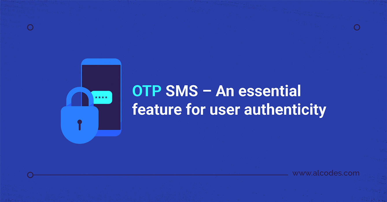 Otp SMS | 2 Factor authentication provider| Alcodes Alcodes Floors one time password,otp code,mobile authenticator,otp password,otp sms