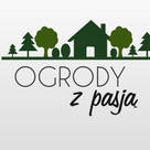 Ogrody Z Pasją Stwórz z nami swoją zieloną przestrzeń