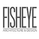 FISHEYE Design &amp; Architecture