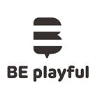 BE playful