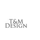 T &amp; M Design