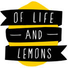 Of Life &amp; Lemons