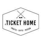 a TICKET HOME