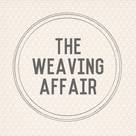 The Weaving Affair