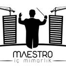 MAESTRO İÇ MİMARLIK