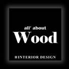 All&#39; about wood