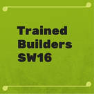 Trained Builders SW16