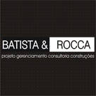 BATISTA &amp; ROCCA projeto gerenciamento consultoria e construções