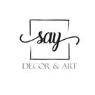 SAY DECOR ART