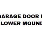 Garage Door Repair Flower Mound