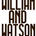 William and Watson