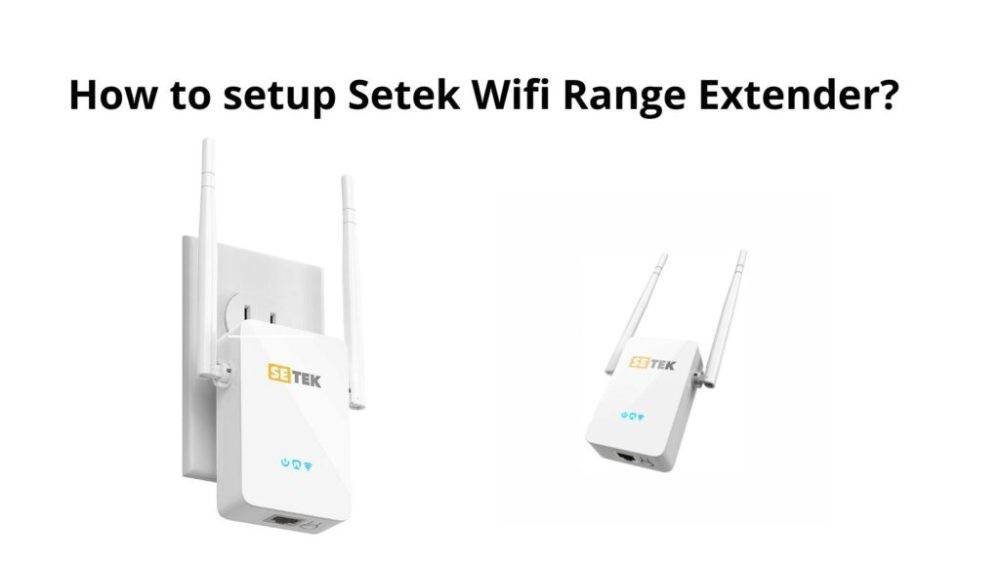 Setek Wifi Extender Setup How to Setup Setek Wifi Extender Setek Wifi Extender Login homify