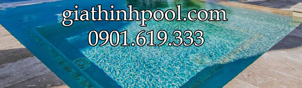 GiaThịnhPool – Giải Pháp Tốt Nhất Cho Hồ Bơi &amp; Spa