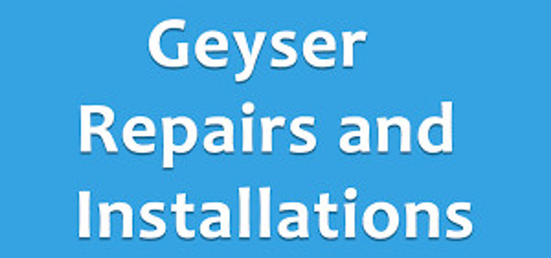 Geyser Repairs Centurion 0768620394 (No Call Out Fee)