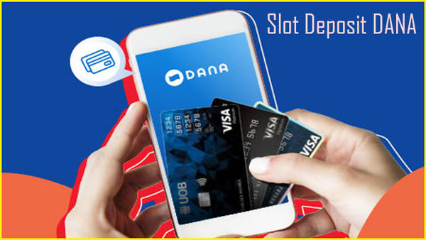 Slot_Deposit_DANA.jpg
